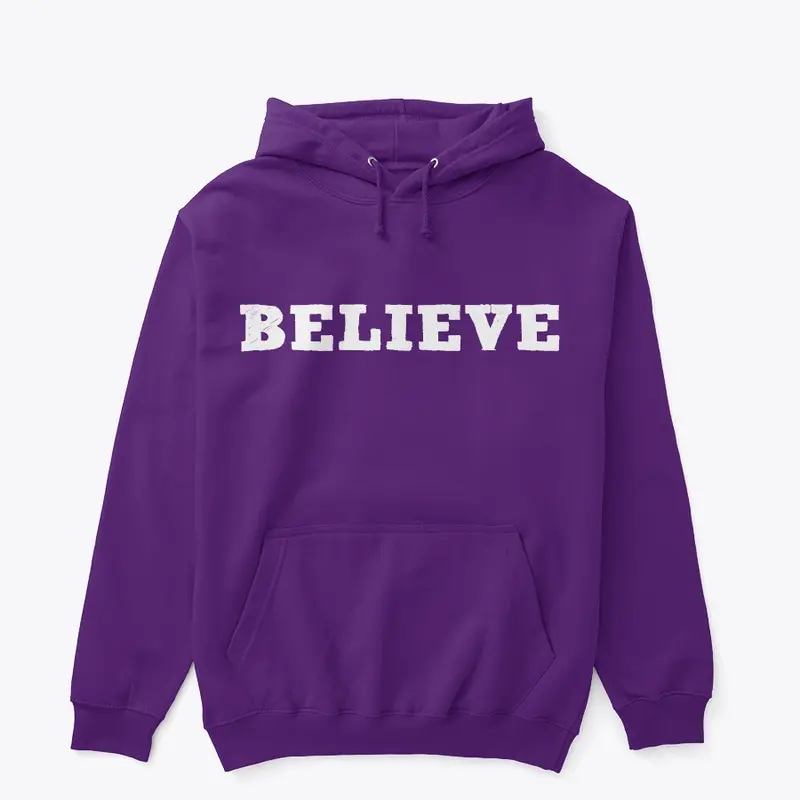 Believe Unisex Hoodie